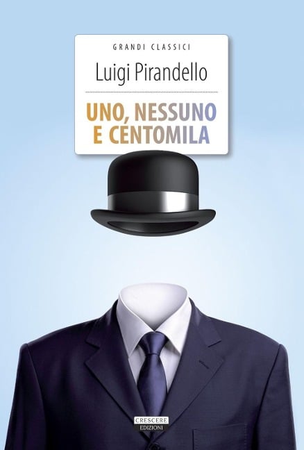 Uno, nessuno e centomila - Luigi Pirandello