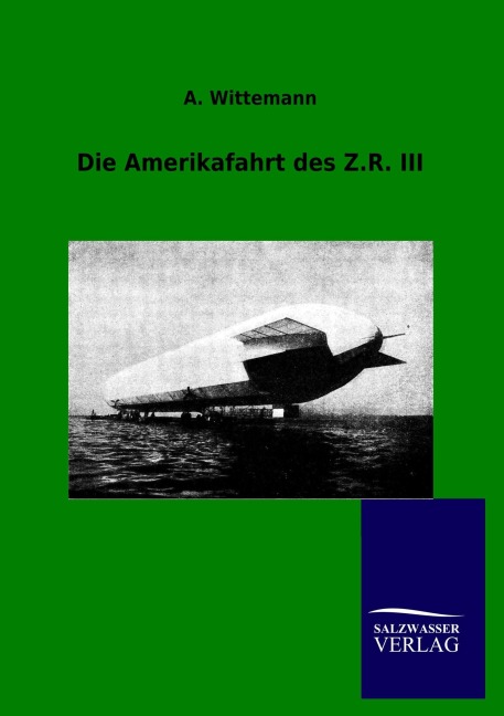 Die Amerikafahrt des Z.R. III - A. Wittemann