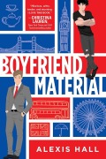 Cover-Bild zum Titel 'Boyfriend Material' von 'Hall Alexis Hall'