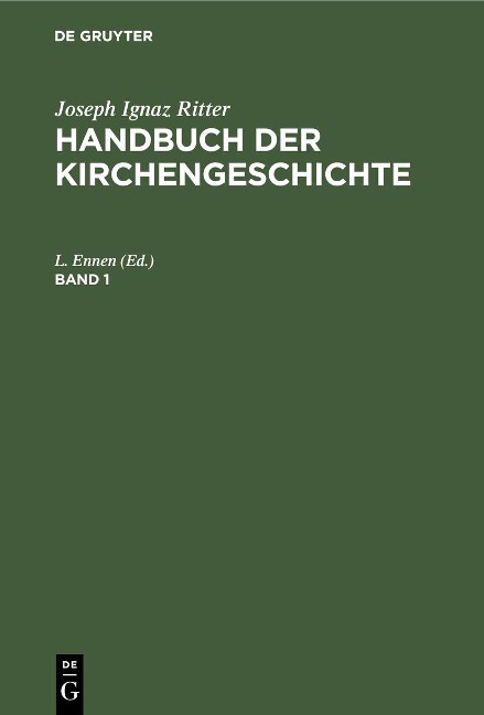 Joseph Ignaz Ritter: Handbuch der Kirchengeschichte. Band 1 - 