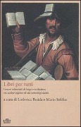 Cover-Bild zum Titel 'Libri per tutti. Generi editoriali di larga circolazione tra antico regime ed età contemporanea' von ''