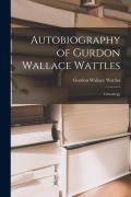 Cover-Bild zum Titel 'Autobiography of Gurdon Wallace Wattles: Genealogy' von 'Gurdon Wallace Wattles'