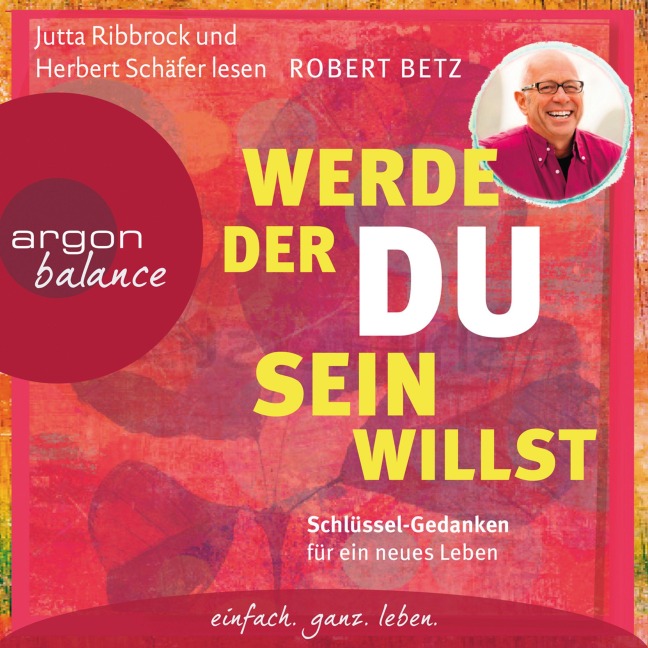 Werde, der du sein willst - Robert Betz