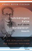 Cover-Bild zum Titel 'Schrödingers Katze auf dem Mandelbrotbaum. Die Schlüsselideen der großen Forscher' von 'Ernst Peter Fischer'
