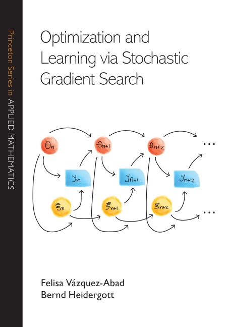 Optimization and Learning via Stochastic Gradient Search - Bernd Heidergott, Felisa Vazquez-Abad