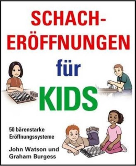 Schacheroffnungen Fur Kids - Graham Burgess, John Watson