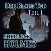 Cover-Bild zum Titel 'Sherlock Holmes - Der Blaue Tod' von 'StanArts (Hörbücher)'