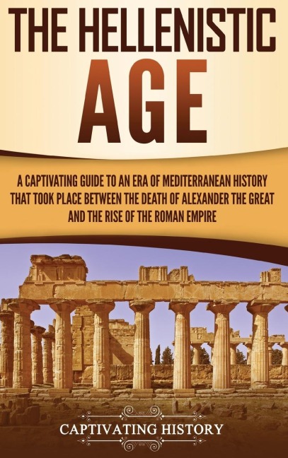 The Hellenistic Age - Captivating History