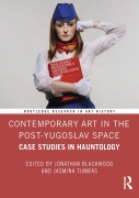 Cover-Bild zum Titel 'Contemporary Art in the Post-Yugoslav Space' von ''