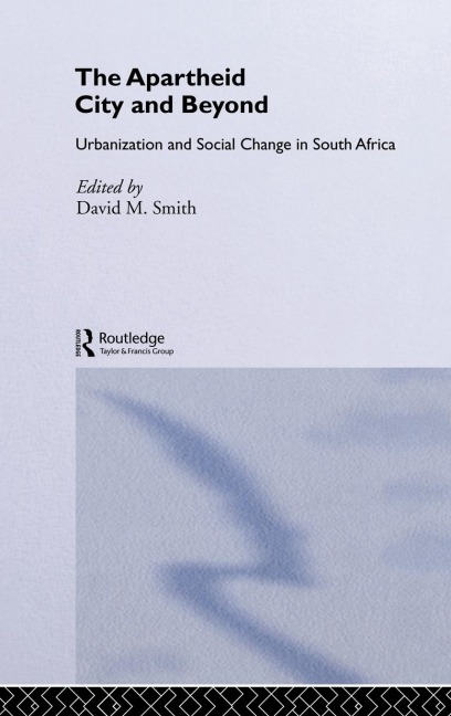 The Apartheid City and Beyond - 