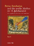 Petrus Berchorius und der antike Mythos im 14. Jahrhundert - 