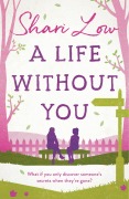 Cover-Bild zum Titel 'A Life Without You' von 'Shari Low'