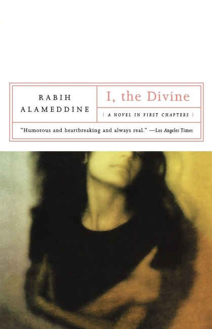 I, the Divine - Rabih Alameddine