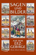 Cover-Bild zum Titel 'Sagen und Bilder aus dem Erzgebirge' von 'Roger Rössing'