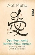 Das Meer weist keinen Fluss zurück - Muho