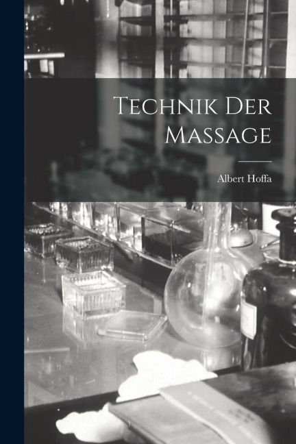 Technik Der Massage - Albert Hoffa