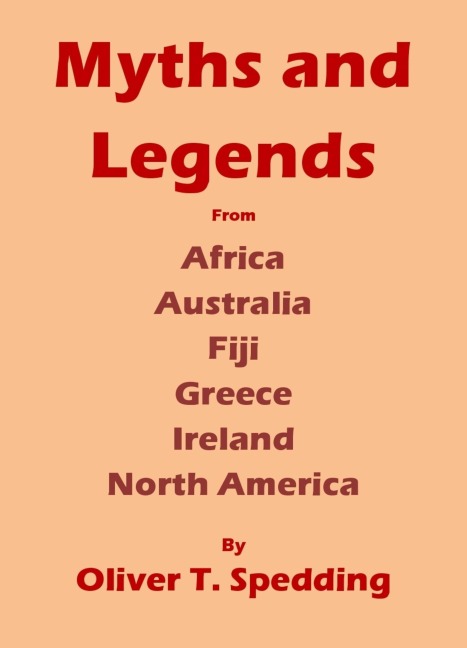 Myths and Legends - Oliver T. Spedding