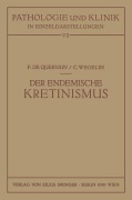 Cover-Bild zum Titel 'Der Endemische Kretinismus' von 'C. Wegelin, F. De Quervain'