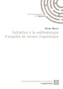 Cover-Bild zum Titel 'Initiation à la méthodologie d'enquête de terrain linguistique' von 'Dame Ndao'