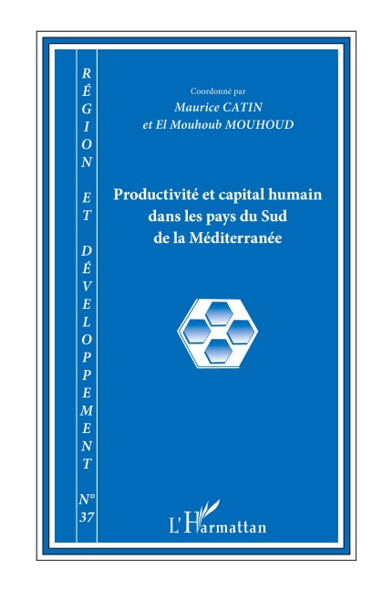 Productivité et capital humain dans les pays du Sud de la Méditerranée - Maurice Catin, El Mouhoub Mouhoud