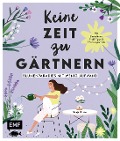 Cover-Bild zum Titel 'Keine Zeit zu gärtnern - Blumenparadies mit wenig Aufwand' von 'Sonja Di Leo'