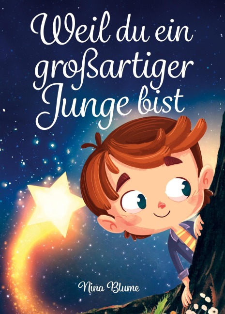 Weil du ein großartiger Junge bist - Nina Blume