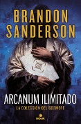 Cover-Bild zum Titel 'Arcanun Ilimitado/ Arcanum Unbounded' von 'Brandon Sanderson'