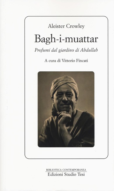 Bagh-I-muattar. Profumi dal giardino di Abdullah - Aleister Crowley