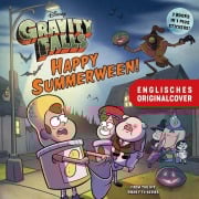 Cover-Bild zum Titel 'Willkommen in Gravity Falls - Fröhliches Sommerween' von 'Alex Hirsch, Walt Disney'