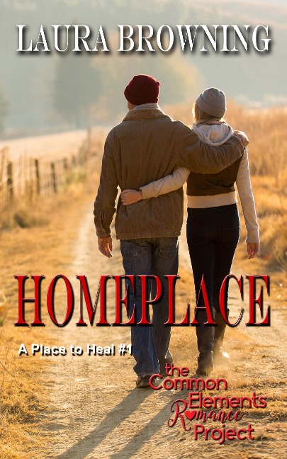 Homeplace (A Place to Heal, #1) - Laura Browning