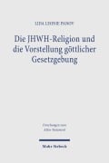 Cover-Bild zum Titel 'Die JHWH-Religion und die Vorstellung göttlicher Gesetzgebung' von 'Lida Leonie Panov'