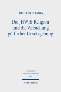 Cover-Bild zum Titel 'Die JHWH-Religion und die Vorstellung göttlicher Gesetzgebung' von 'Lida Leonie Panov'