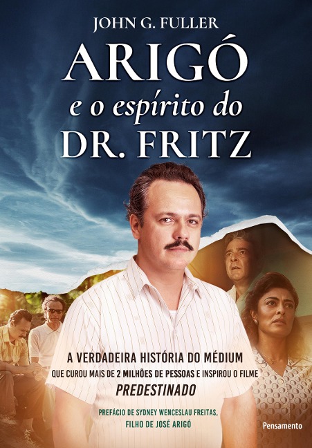Arigó e o espírito do Dr. Fritz - John G. Fuller