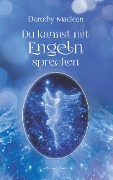Cover-Bild zum Titel 'Du kannst mit Engeln sprechen' von 'Dorothy Maclean'