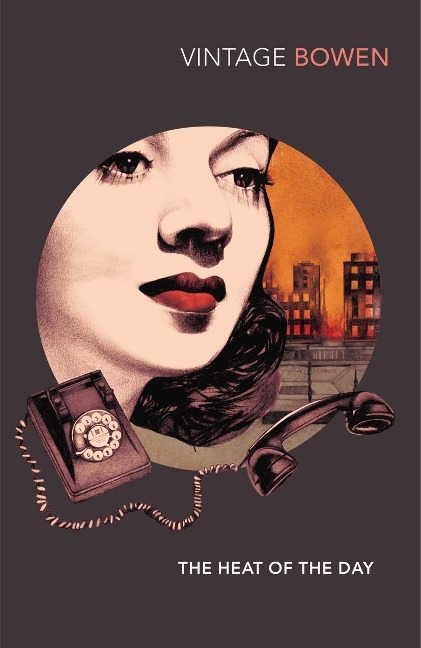 The Heat of the Day - Elizabeth Bowen