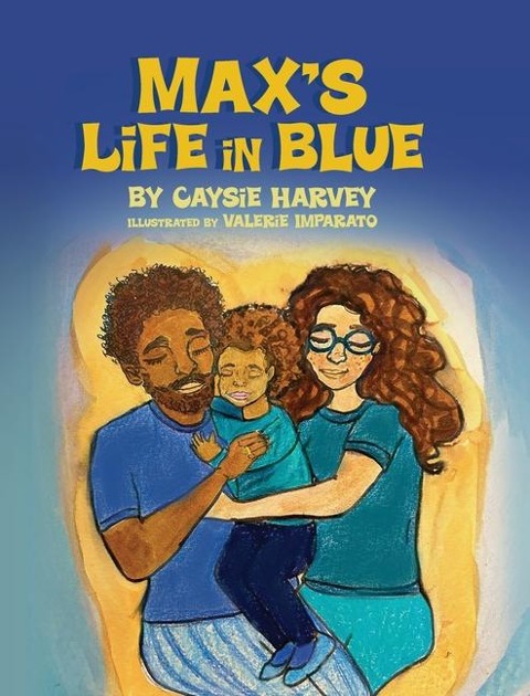 Max's Life in Blue - Caysie Harvey