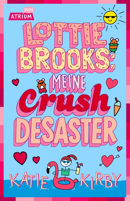Lottie Brooks: Meine Crush-Desaster - Katie Kirby