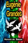 Cover-Bild zum Titel 'Eugénie Grandet' von 'Honoré de Balzac'