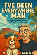 Cover-Bild zum Titel 'I've been everywhere, man' von 'Peter Harris'