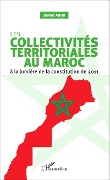 Cover-Bild zum Titel 'Les collectivités territoriales au Maroc' von 'Jawad Abibi'