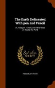 Cover-Bild zum Titel 'The Earth Delineated With pen and Pencil' von 'William Ainsworth'