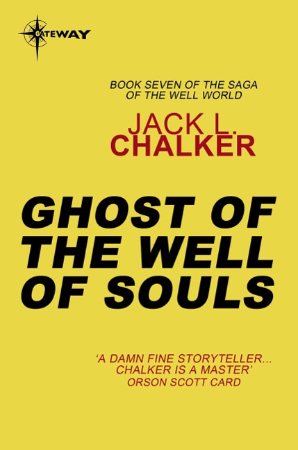 Ghost of the Well of Souls - Jack L. Chalker