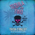 Cover-Bild zum Titel 'Tequila for Two Lib/E' von 'Tricia O'Malley'