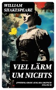 Viel Lärm um Nichts (Zweisprachige Ausgabe: Deutsch-Englisch) - William Shakespeare