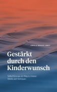 Cover-Bild zum Titel 'Gestärkt durch den Kinderwunsch' von 'Ursula Renate Jobst'