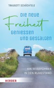 Cover-Bild zum Titel 'Die neue Freiheit genießen und gestalten' von 'Traugott Schächtele'