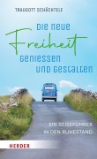Cover-Bild zum Titel 'Die neue Freiheit genießen und gestalten' von 'Traugott Schächtele'