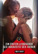 Cover-Bild zum Titel 'Ein erster lesbischer Sex-Hochzeits-Sex-Vierer' von 'Mia Graf'