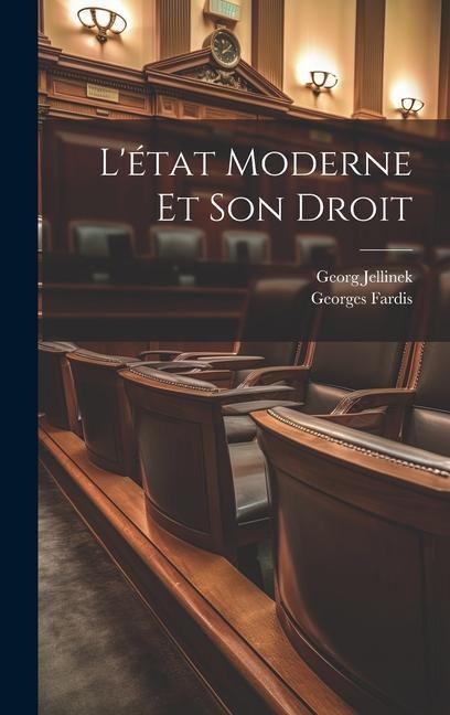 L'état Moderne Et Son Droit - Georg Jellinek, Georges Fardis
