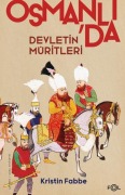 Cover-Bild zum Titel 'Osmanlida Devletin Müritleri' von 'Kristin Fabbe'